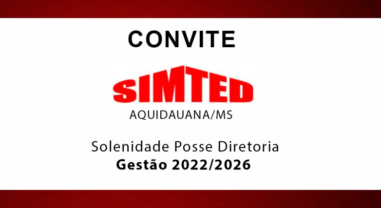 Nova diretoria do SIMTED Aquidauana toma posse para a gestão 2022/2026
