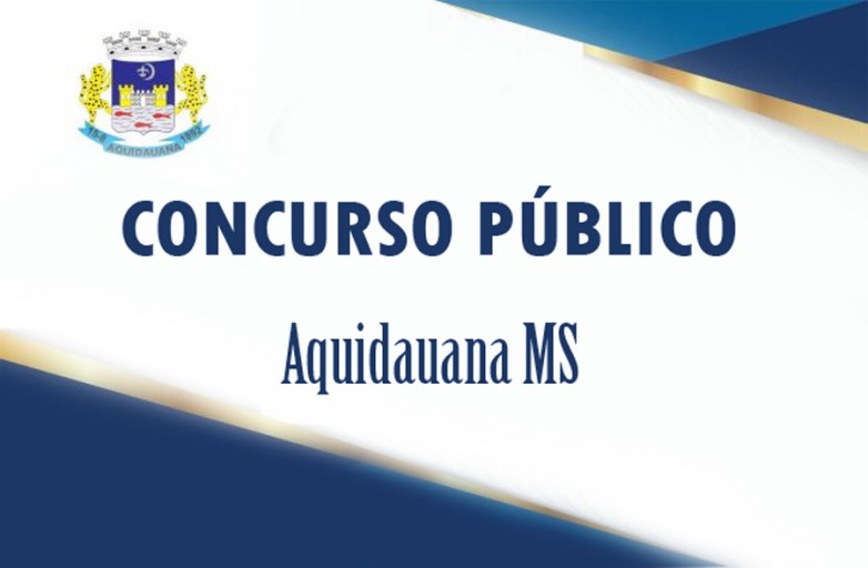 Candidatos aprovados no Concurso Público de 2016 tomam posse dia 30 de junho em Aquidauana